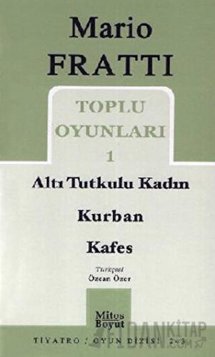 Toplu Oyunları 1 Altı Tutkulu Kadın / Kurban / Kafes Mario Fratti