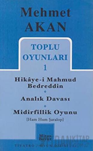 Toplu Oyunları 1 Hikaye-i Mahmud Bedreddin Analık Davası Midirfillik O