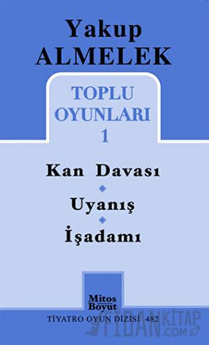 Toplu Oyunları 1 - Kan Davası, Uyanış, İşadamı Yakup Almelek