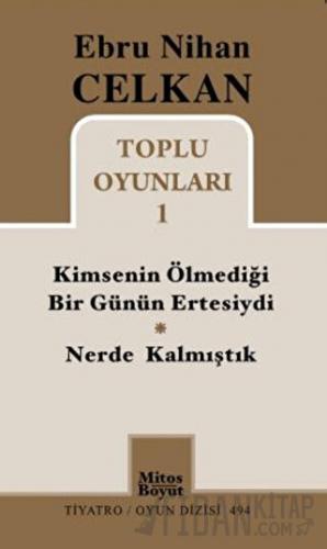 Toplu Oyunları 1 Kimsenin Ölmediği Günün Ertesiydi - Nerde Kalmıştık E