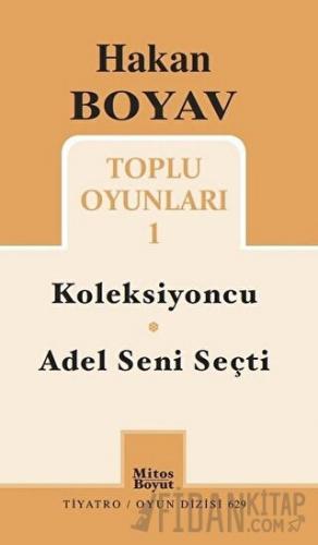 Toplu Oyunları 1 / Koleksiyoncu - Adel Seni Seçti Hakan Boyav