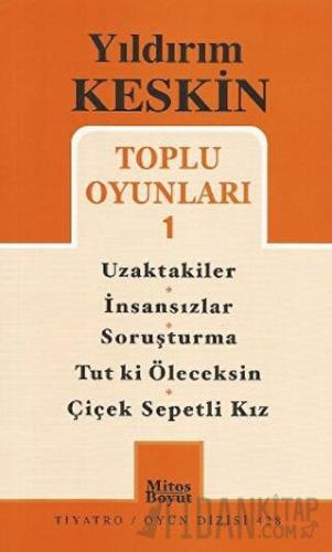 Toplu Oyunları 1: Uzaktakiler - İnsansızlar - Soruşturma -Tut ki Ölece