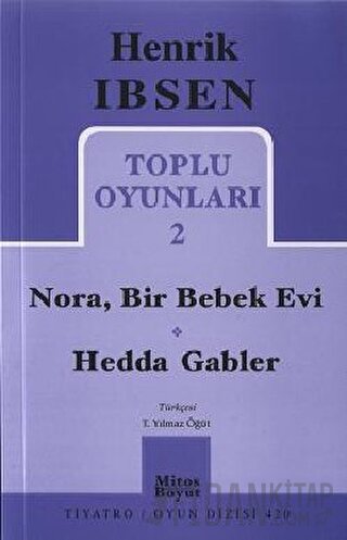 Toplu Oyunları 2: Nora, Bir Bebek Evi - Hedda Gabler Henrik İbsen