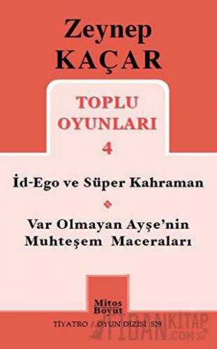 Toplu Oyunları 4 - İd-Ego ve Süper Kahraman, Var Olmayan Ayşe'nin Muht