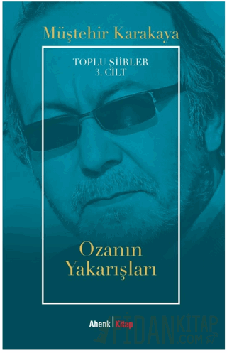 Toplu Şiirler 3. Cilt - Ozanın Yakarışları Müştehir Karakaya