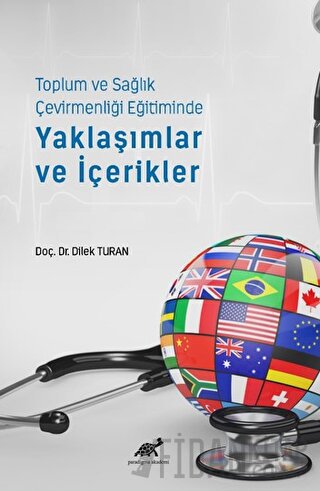 Toplum ve Sağlık Çevirmenliği Eğitiminde Yaklaşımlar ve İçerikler Dile