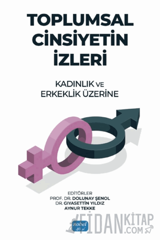 Toplumsal Cinsiyetin İzleri: Kadınlık ve Erkeklik Üzerine Kolektif