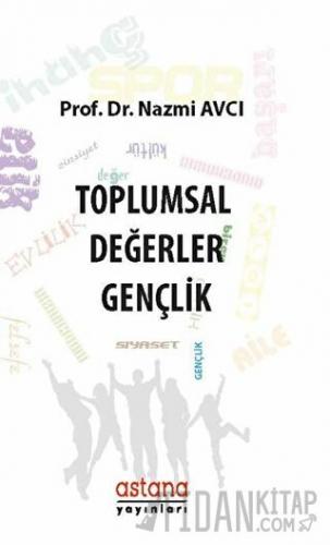 Toplumsal Değerler: Gençlik Nazmi Avcı