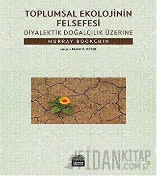 Toplumsal Ekolojinin Felsefesi Murray Bookchin