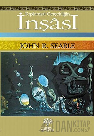 Toplumsal Gerçekliğin İnşası John R. Searle