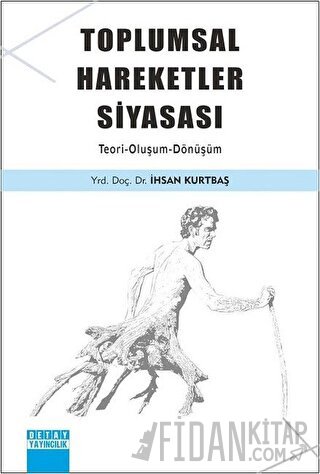 Toplumsal Hareketler Siyasası İhsan Kurtbaş