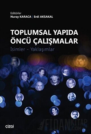 Toplumsal Yapıda Öncü Çalışmalar Erdi Aksakal