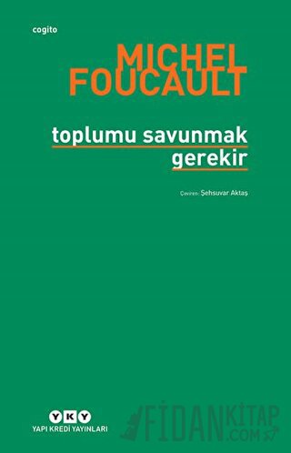 Toplumu Savunmak Gerekir Michel Foucault