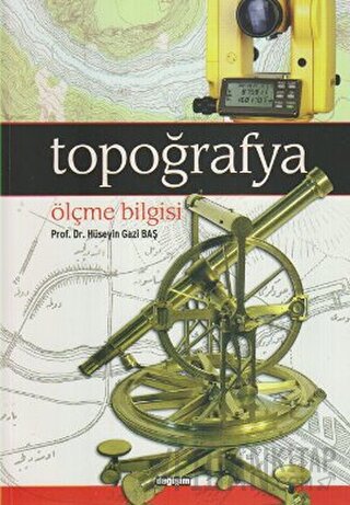 Topoğrafya Ölçme Bilgisi Hüseyin Gazi Baş