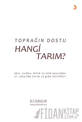 Toprağın Dostu Hangi Tarım? B. F. Songur