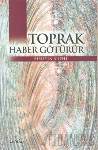 Toprak Haber Götürür Hüseyin Suphi