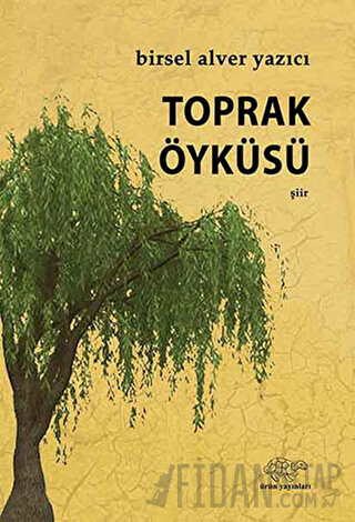 Toprak Öyküsü Birsel Alver Yazıcı