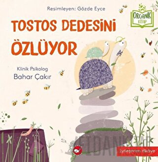 Tostos Dedesini Özlüyor (Ciltli) Bahar Çakır