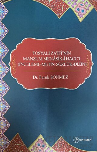 Tosyalı Za'ifi'nin Manzum Menasik-i Hacc'ı Faruk Sönmez