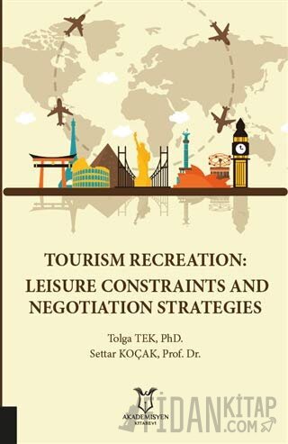 Tourism Recreation: Leisure Constraints and Negotiation Strategies Set