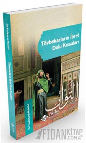 Tövbekarların İbret Dolu Kıssaları İbn Kudame el-Makdisi