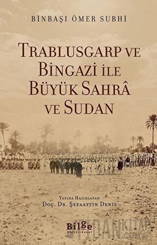 Trablusgarp ve Bingazi İle Büyük Sahra ve Sudan Ömer Subhi