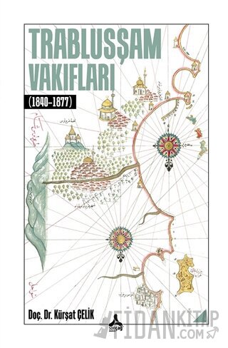 Trablusşam Vakıfları (1840-1877) Kürşat Çelik