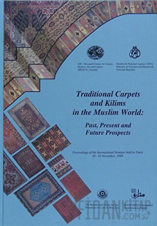 Traditional Carpets and Kilims in the Muslim World: Past, Present and 