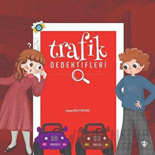 Trafik Dedektifleri Zeynep Bulut Akyıldız