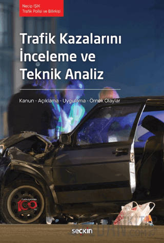 Trafik Kazalarını İnceleme ve Teknik Analiz Kanun – Açıklama – Uygulam