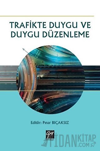 Trafikte Duygu ve Duygu Düzenleme Pınar Bıçaksız