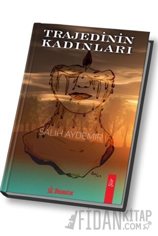 Trajedinin Kadınları Salih Aydemir