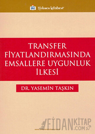 Transfer Fiyatlandırmasında Emsallere Uygunluk İlkesi Yasemin Taşkın