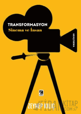 Transformasyon Sinema ve İnsan Zeynep Kılıç