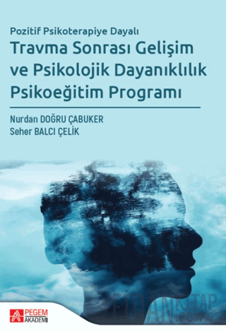 Travma Sonrası Gelişim ve Psikolojik Dayanıklılık Psikoeğitim Programı