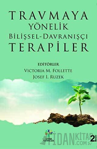 Travmaya Yönelik Bilişsel - Davranışçı Terapiler Josef I. Ruzek