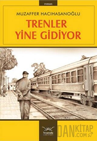 Trenler Yine Gidiyor Muzaffer Hacıhasanoğlu