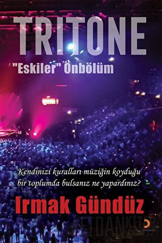 Tritone “Eskiler” Önbölüm Irmak Gündüz