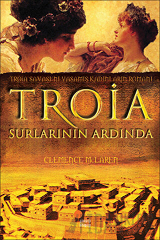 Troia Surlarının Ardında Clemence McLaren