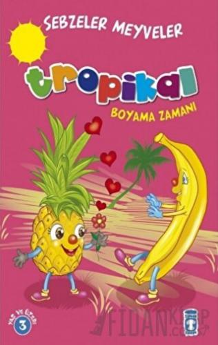 Tropikal Boyama Zamanı - Sebzeler Meyveler Gökhan Gülkan