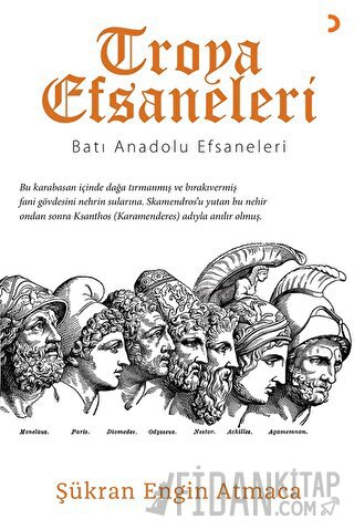 Troya Efsaneleri - Batı Anadolu Efsaneleri Şükran Engin Atmaca