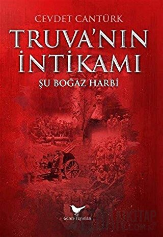 Truva’nın İntikamı: Şu Boğaz Harbi Cevdet Cantürk