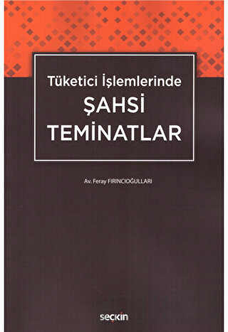 Tüketici İşlemlerindeŞahsi Teminatlar Feray Fırıncıoğulları