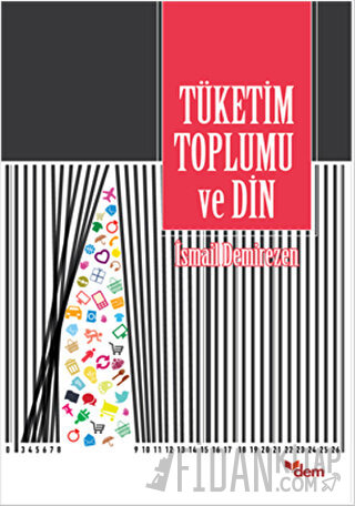 Tüketim Toplumu ve Din İsmail Demirezen