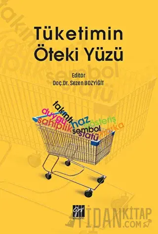 Tüketimin Öteki Yüzü Sezen Bozyiğit