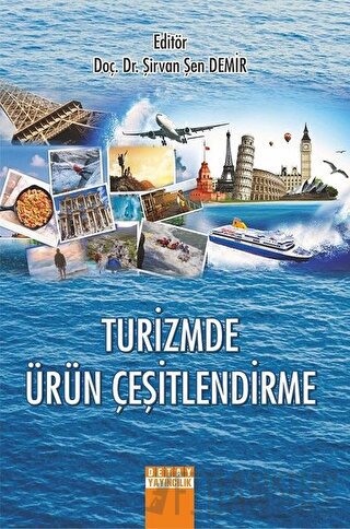 Turizmde Ürün Çeşitlendirme Şirvan Şen Demir