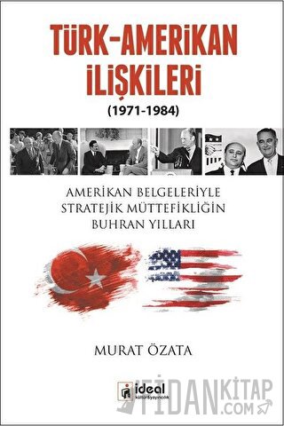 Türk-Amerikan İlişkileri (1971-1984) Murat Özata