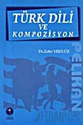 Türk Dili ve Kompozisyon Zafer Yeşilöz