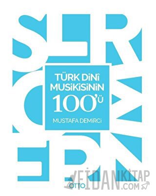 Türk Dini Musikisinin 100'ü Mustafa Demirci