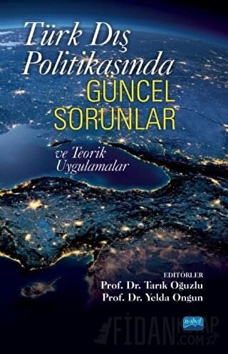 Türk Dış Politikasında Güncel Sorunlar ve Teorik Uygulamalar B. Toygar